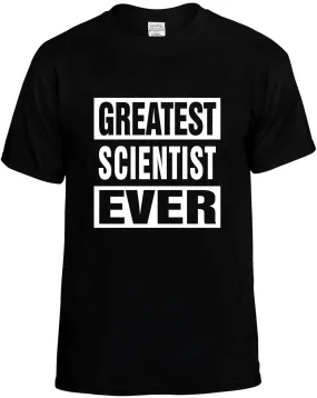 Greatest Scientist Ever Unisex T-Shirt Novelty Graphic Tee Shirt