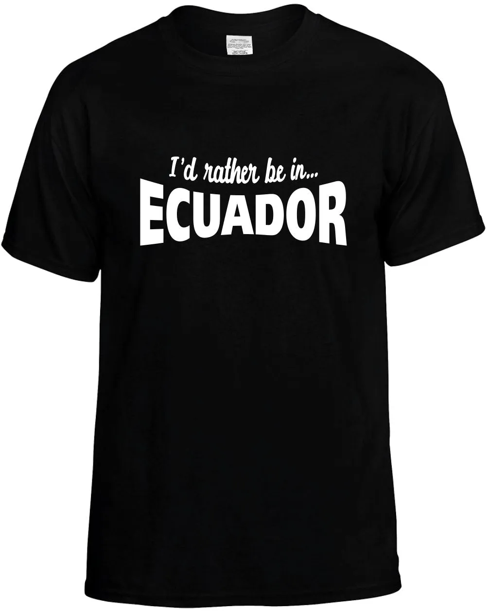 I'D Rather be in Ecuador Unisex T-Shirt Novelty Graphic Tee Shirt