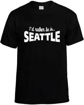 I'D Rather be in Seattle Unisex T-Shirt Novelty Graphic Tee Shirt