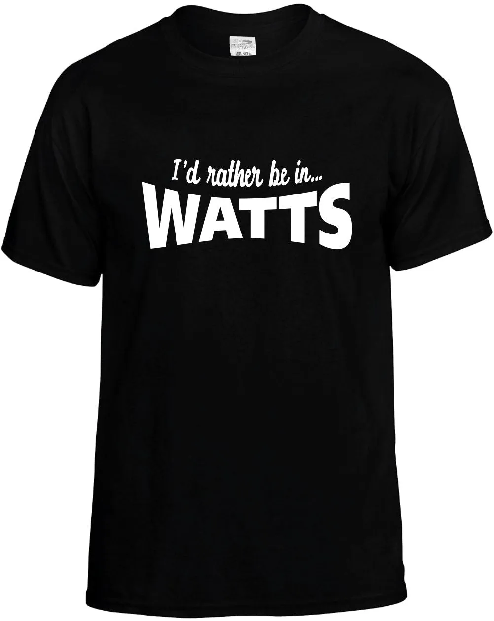 I'D Rather be in Watts Unisex T-Shirt Novelty Graphic Tee Shirt