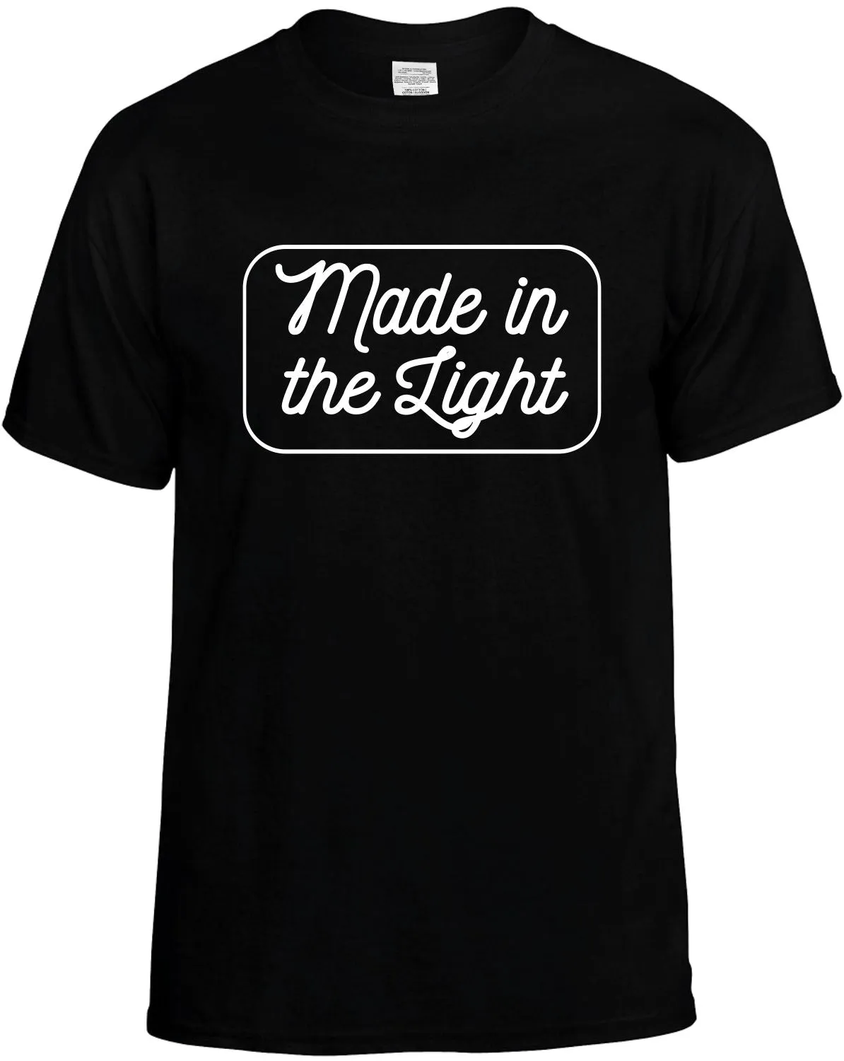 Made in the Light T-Shirt Unisex Tee