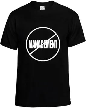 No Management Anti-Management  Unisex T-Shirt Novelty Graphic Tee Shirt
